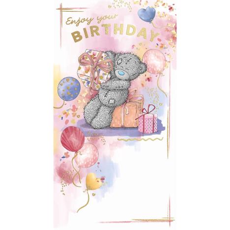 Enjoy Your Birthday Me to You Bear Birthday Card  £2.19