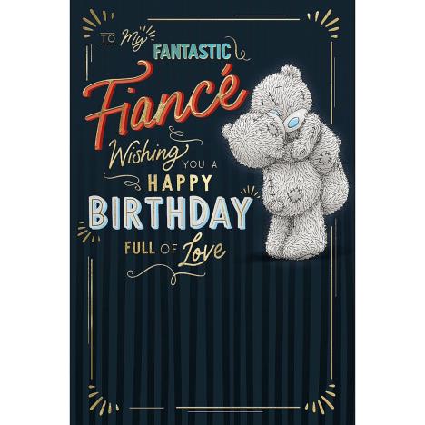 Fantastic Fiancé Me to You Bear Birthday Card  £2.49