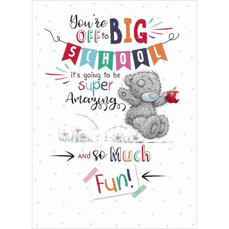 1st Day At Big School Me to You Bear Card  £1.79