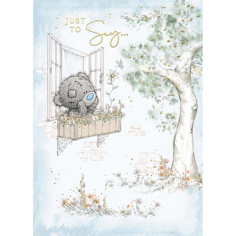 Just To Say Me to You Bear Card  £1.79