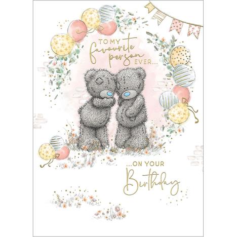 My Favourite Person Me to You Bear Birthday Card  £1.79