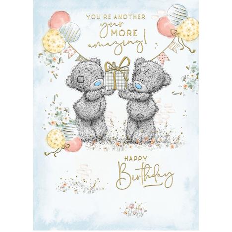 Another Year More Amazing Me to You Bear Birthday Card  £1.79