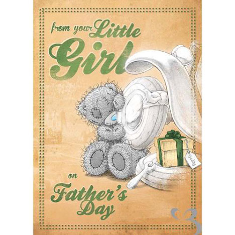 Dad From Your Little Girl Me to You Bear Fathers Day Card  £1.79