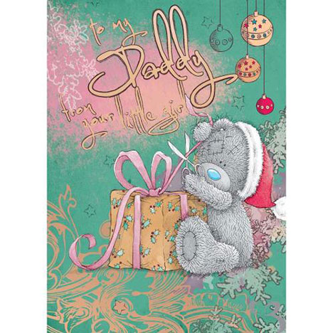Daddy From Little Girl Me to You Bear Christmas Card  £1.79