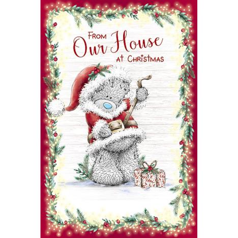 From Our House Me to You Bear Christmas Card  £1.89