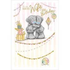 Beautiful Wife Me to You Bear Birthday Card