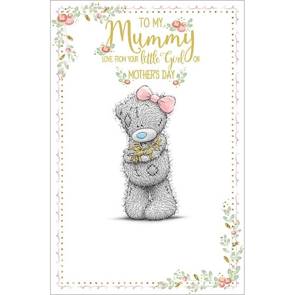 Mummy From Your Little Girl Me to You Bear Mothers Day Card (M01ES015 ...